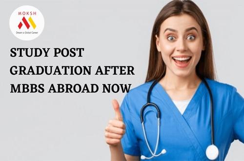 Study Post-graduation after MBBS Abroad Now