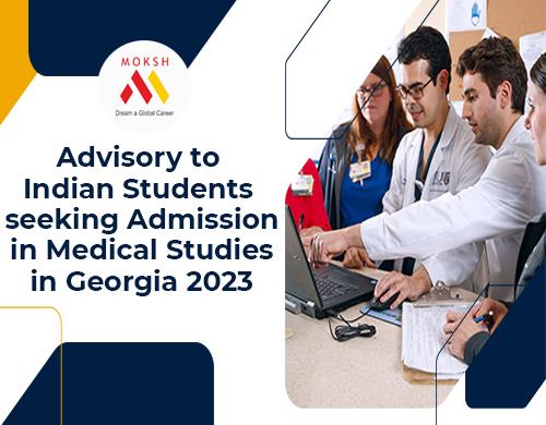 Advisory to Indian Students Seeking Admission in Medical Studies in Georgia 2023