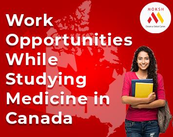 Work Opportunities While Studying Medicine in Canada