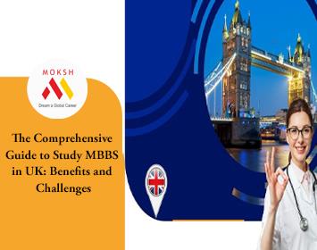 The Comprehensive Guide to Study MBBS in UK: Benefits and Challenges