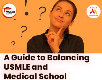 A Guide to Balancing USMLE and Medical School