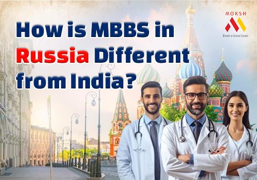 Diff. Between MBBS in Russia vs MBBS in India | MOKSH