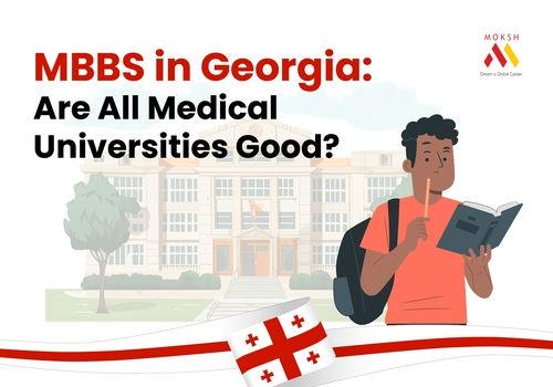 MBBS in Georgia: Are All Medical Universities Good?