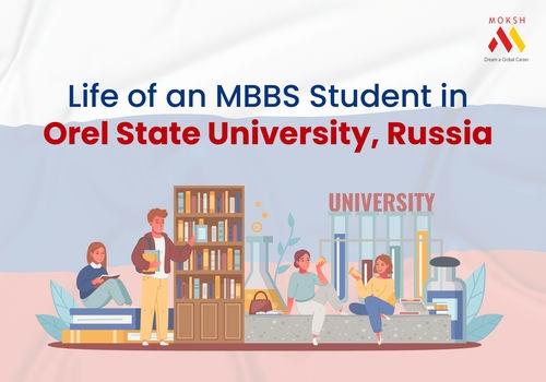 Life of an MBBS Student in Orel State University, Russia
