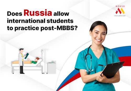 Does Russia allow international students to practice post-MBBS?