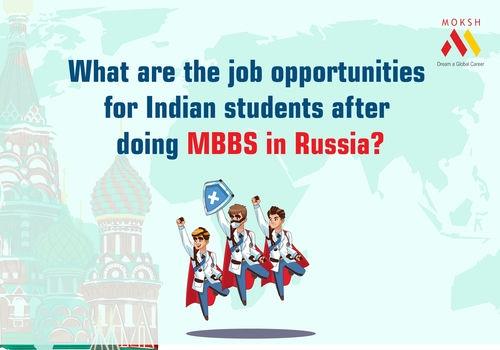 What are the job opportunities for Indian students after doing MBBS in Russia?