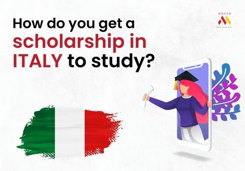 How do you get a scholarship in Italy to study?