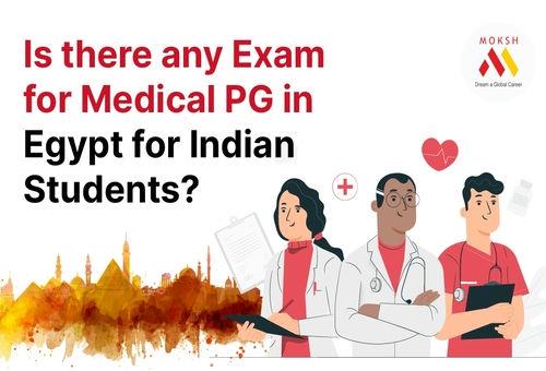 Is there any Exam for Medical PG in Egypt for Indian Students?