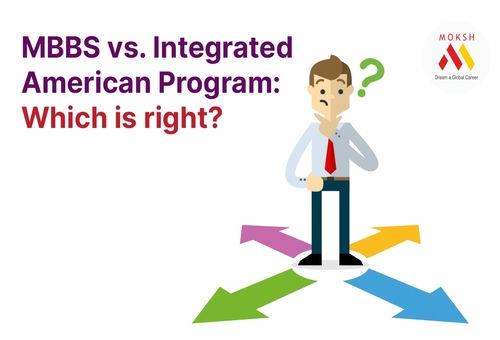 MBBS vs. Integrated American Program: Which is right?