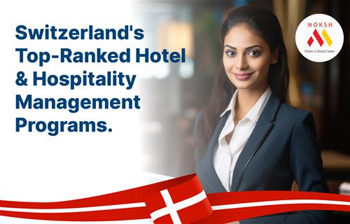 Switzerland's Top-Ranked Hotel & Hospitality Management Programs.