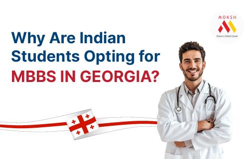 Why Are Indian Students Opting for MBBS in Georgia?