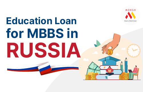 Education Loan for MBBS in Russia